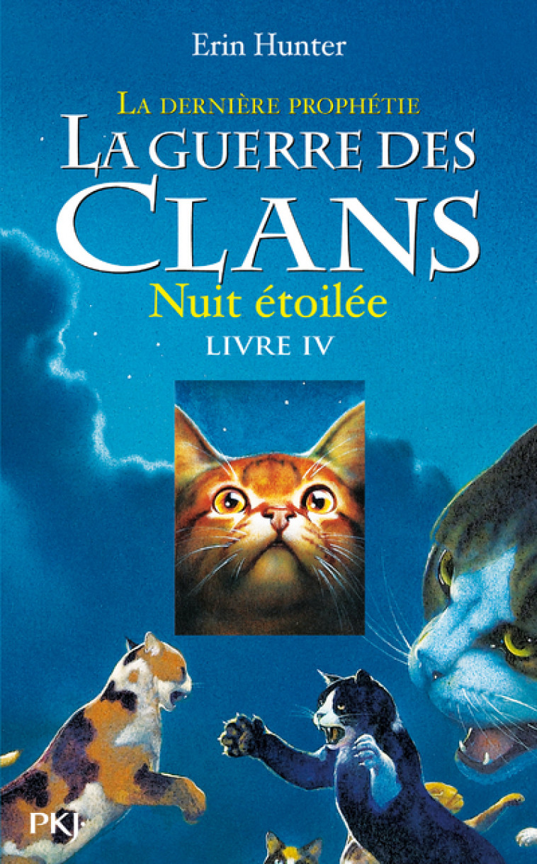 La guerre des Clans - cycle II La dernière prophétie - tome 4 Nuit étoilée - Erin Hunter, Aude Carlier - POCKET JEUNESSE