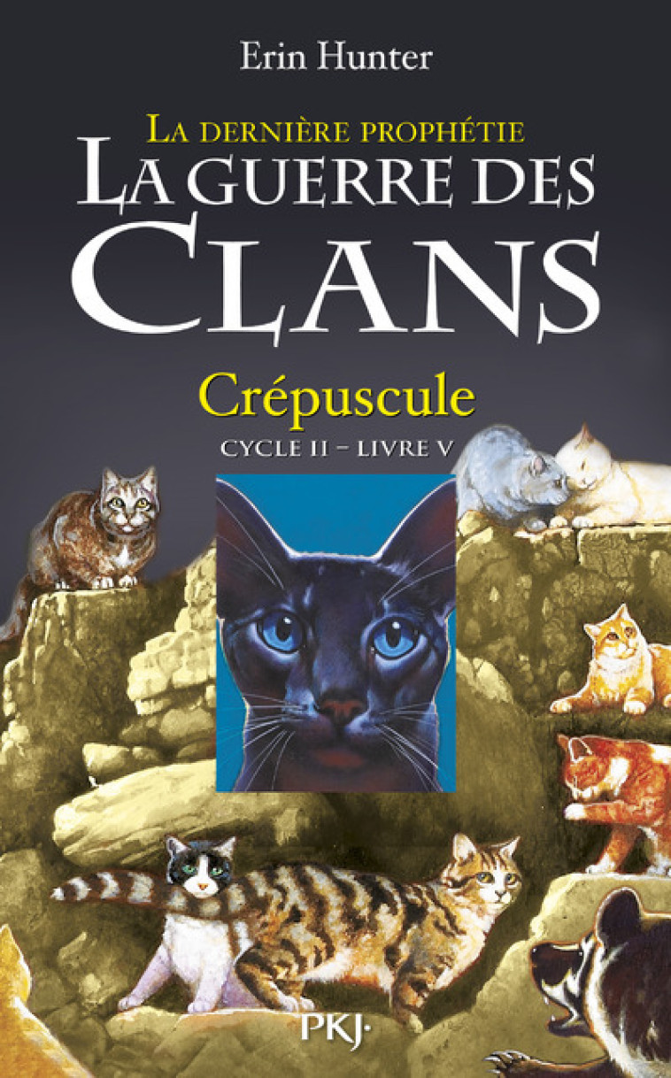 La guerre des Clans - cycle II La dernière prophétie - tome 5 Crépuscule - Erin Hunter, Aude Carlier - POCKET JEUNESSE