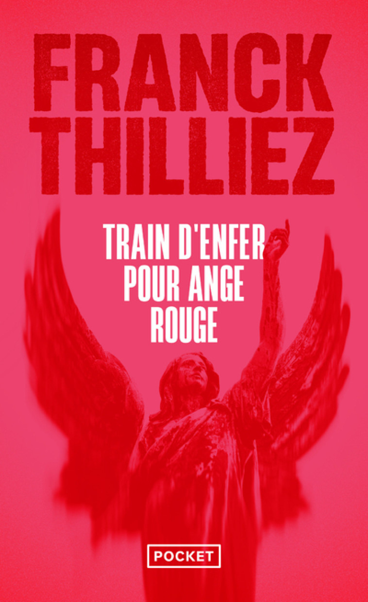 Train d'enfer pour Ange rouge - Franck Thilliez, Franck Thilliez - POCKET