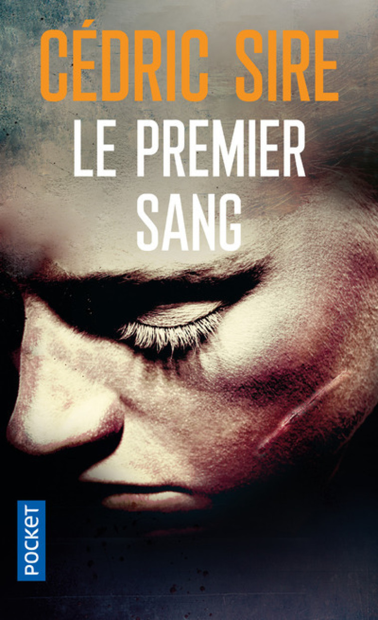 Le premier sang - Cédric Sire, Cédric Sire - POCKET