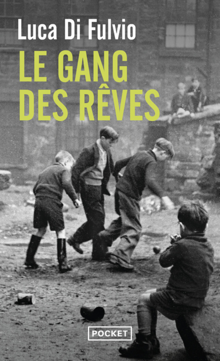 Le Gang des rêves - Luca Di Fulvio, Elsa Damien, Luca Di Fulvio, Elsa Damien - POCKET