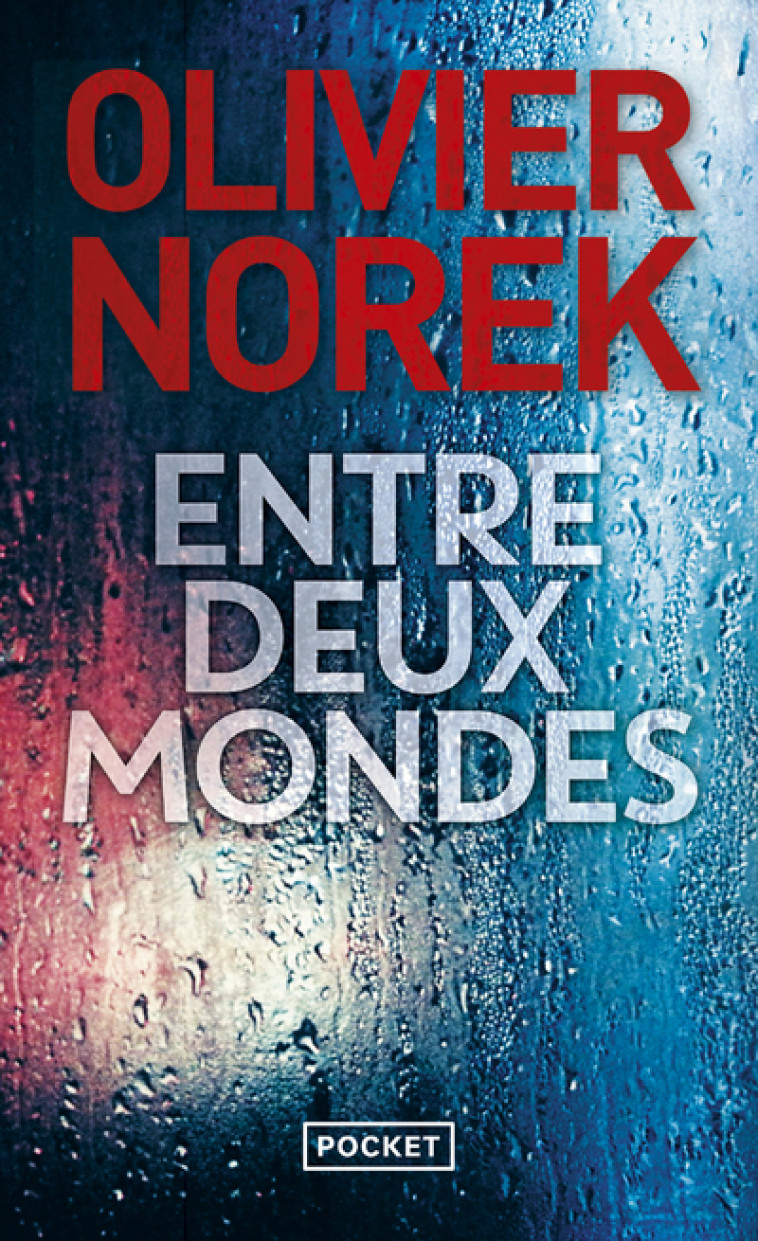 Entre deux mondes - Olivier Norek, Olivier Norek - POCKET