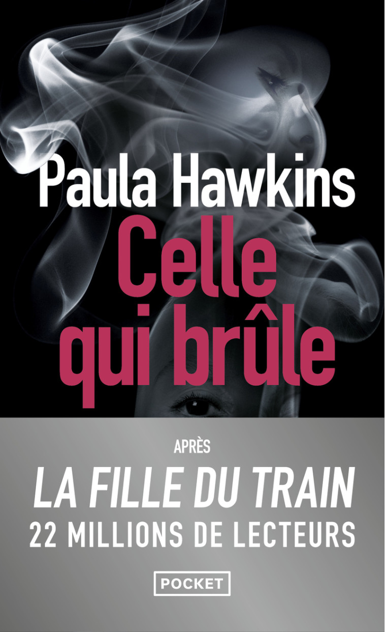 Celle qui brûle - Paula Hawkins, Corinne Daniellot, Pierre Szczeciner - POCKET