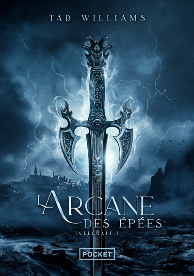 L'Arcane des épées - Intégrale 1 - Tad Williams, Jacques Collin, Elian Blackmor - POCKET