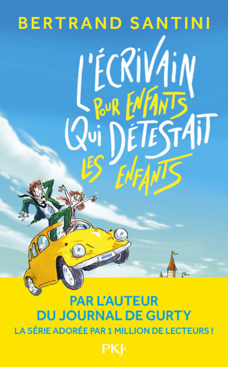 L'écrivain pour enfants qui détestait les enfants - Bertrand Santini, Bertrand Santini - POCKET JEUNESSE