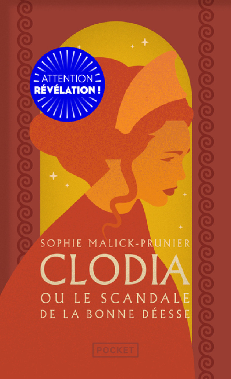 Clodia ou le scandale de la Bonne Déesse - Sophie Malick-Prunier - POCKET