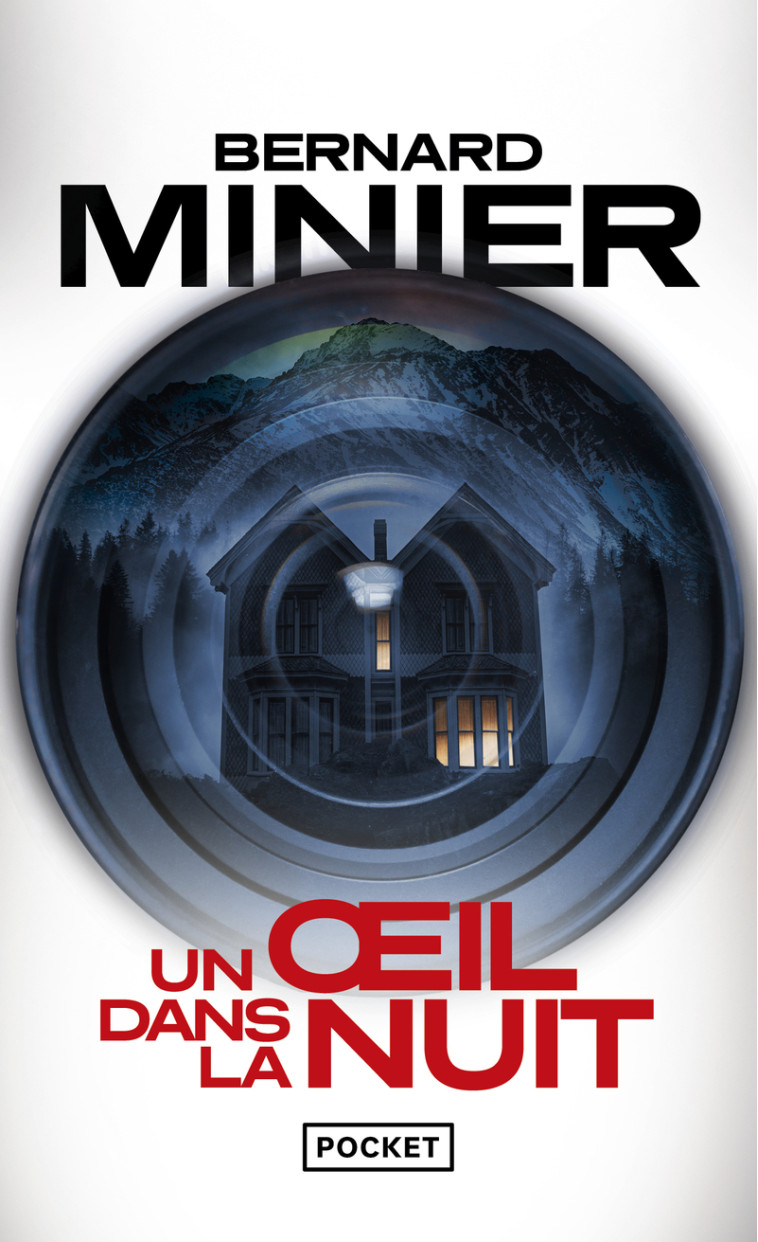 Un oeil dans la nuit - Bernard Minier, Bernard Minier - POCKET