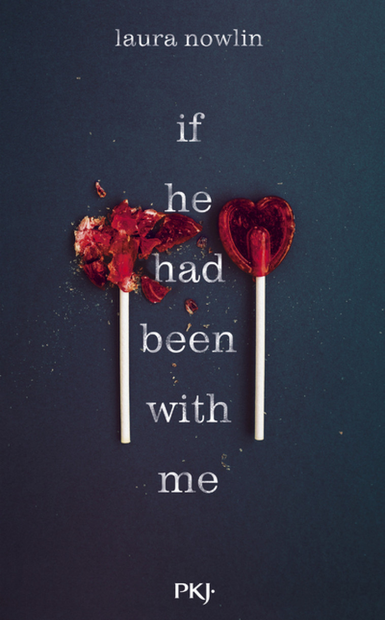 If he had been with me - Laura Nowlin, Noémie Saint-Gal, Laura Nowlin, Noémie Saint-Gal - POCKET JEUNESSE
