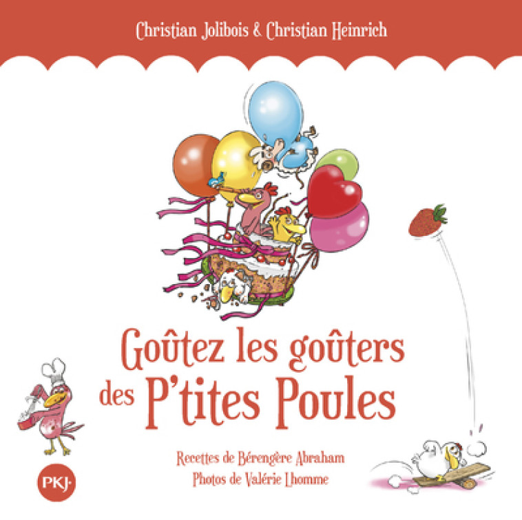 Goûtez les Goûters des P'tites Poules - Hors-série - Christian Jolibois, Christian Heinrich, Bérengère Abraham, Valérie Lhomme - POCKET JEUNESSE