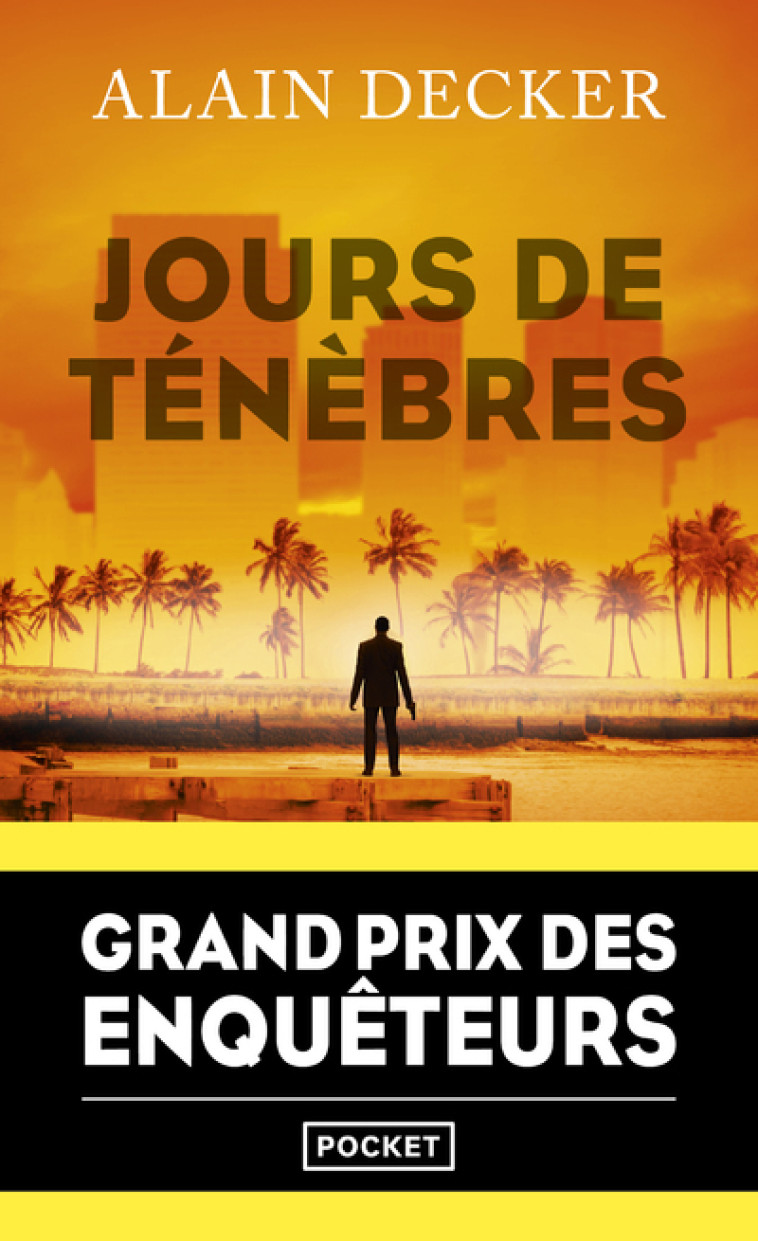 Jours de ténèbres - Grand Prix des Enquêteurs 2023 - Alain Decker, Alain Decker - POCKET