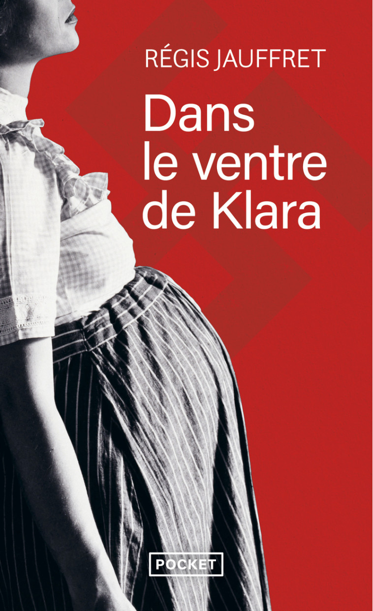 Dans le ventre de Klara - Régis Jauffret, Régis Jauffret - POCKET