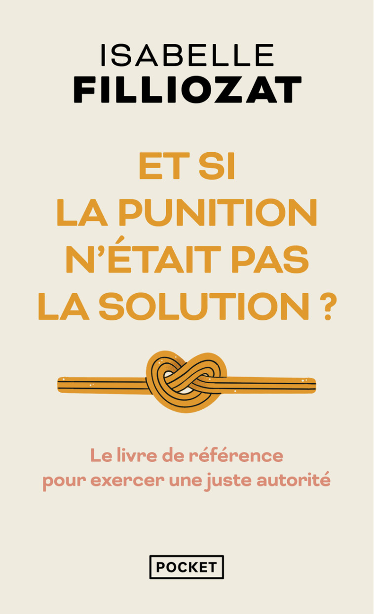 Et si la punition n'était pas la solution ? - Isabelle Filliozat, Fabrice Midal, Isabelle Filliozat - POCKET