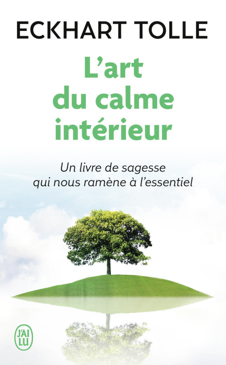 L'art du calme intérieur - Eckhart Tolle, Michel Saint-Germain, Eckhart Tolle, Michel Saint-Germain - J'AI LU