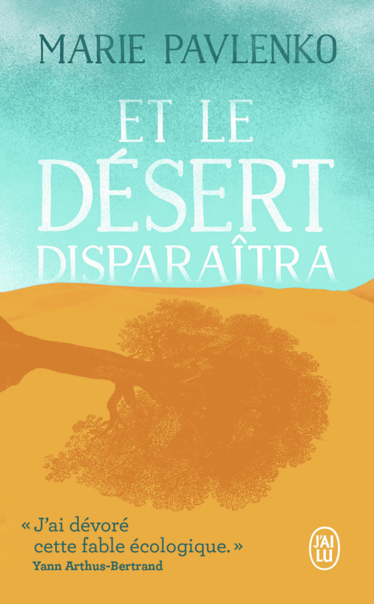 Et le désert disparaîtra - Marie Pavlenko, Marie Pavlenko - J'AI LU
