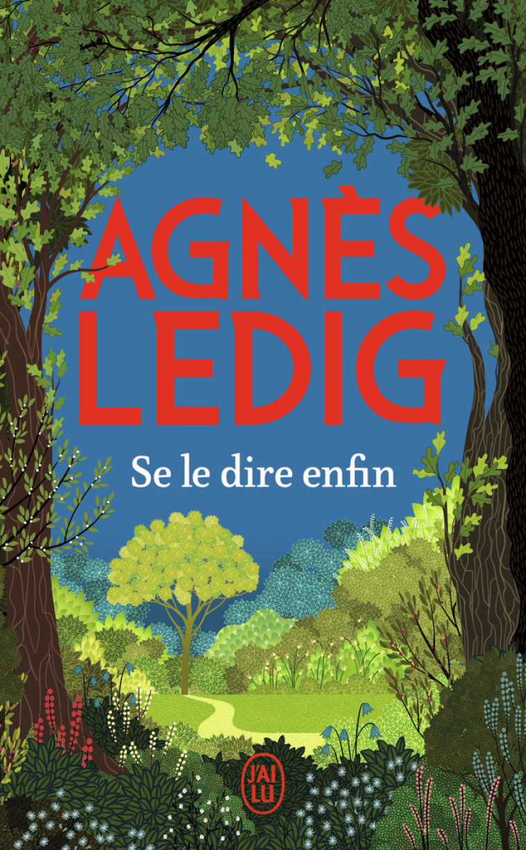 Se le dire enfin - Agnès Ledig, Agnès Ledig - J'AI LU