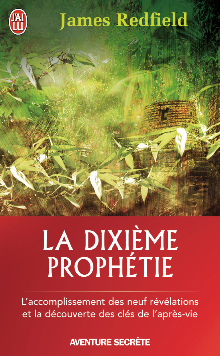 La dixième prophétie - James Redfield, Yves Coleman, James Redfield, Yves Coleman - J'AI LU