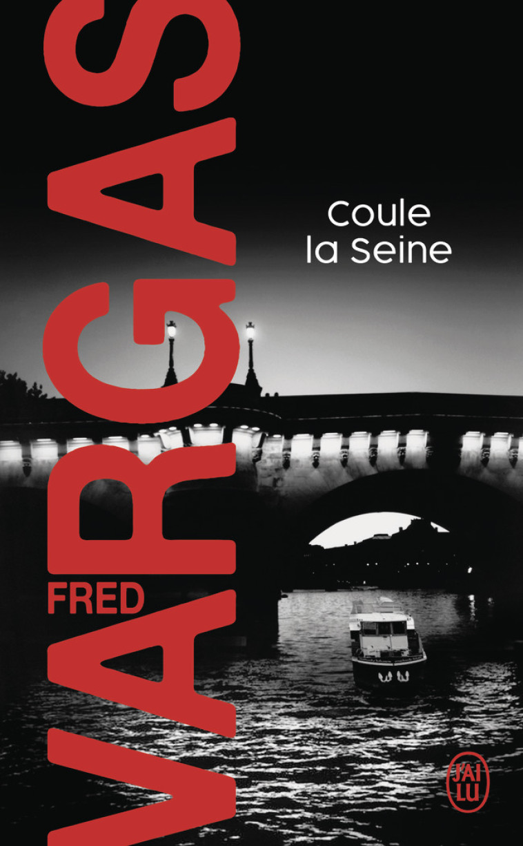 Coule la Seine - Fred Vargas, Fred Vargas - J'AI LU