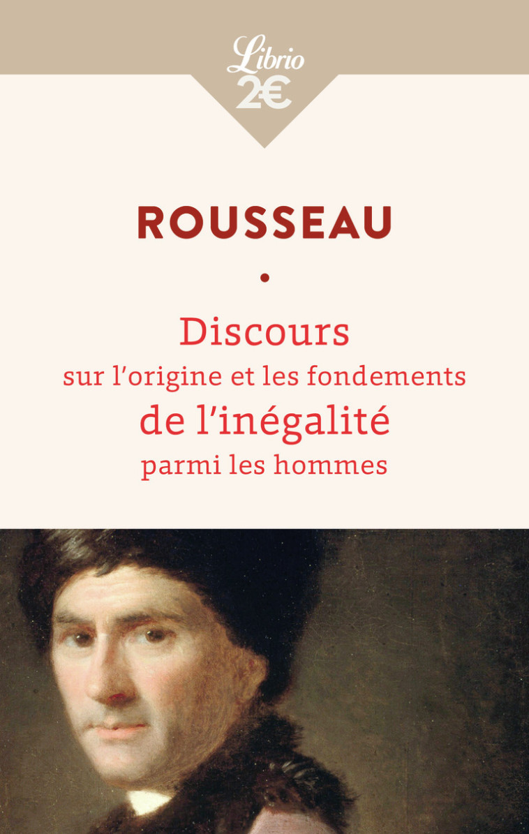 Discours sur l'origine et les fondements de l'inégalité parmi les hommes - Jean-Jacques Rousseau, Jean-Jacques Rousseau - J'AI LU