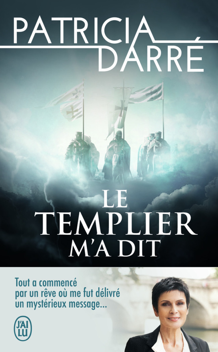 Le templier m'a dit - Patricia Darré, Patricia Darré - J'AI LU
