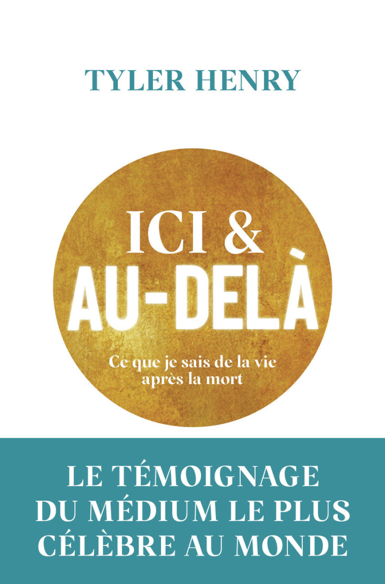 Ici et au-delà - Tyler Henry, Élise Peylet, Tyler Henry, Élise Peylet - J'AI LU