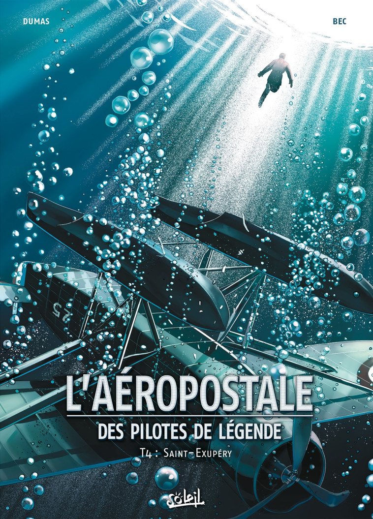 L'Aéropostale - Des Pilotes de légende T04 - Christophe Bec, Patrick Dumas - SOLEIL