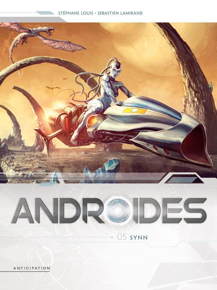 Androïdes T05 - Stéphane Louis, Sebastien Lamirand - SOLEIL