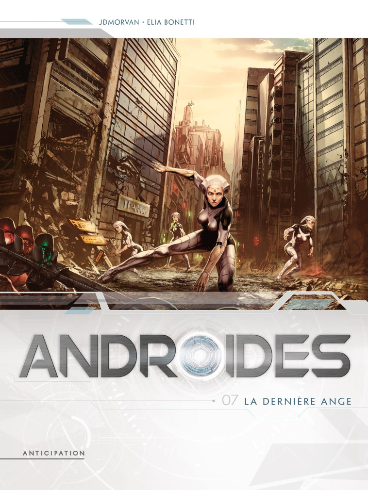 Androïdes T07 - Elia Bonetti, JD Morvan, Elmer Santos - SOLEIL