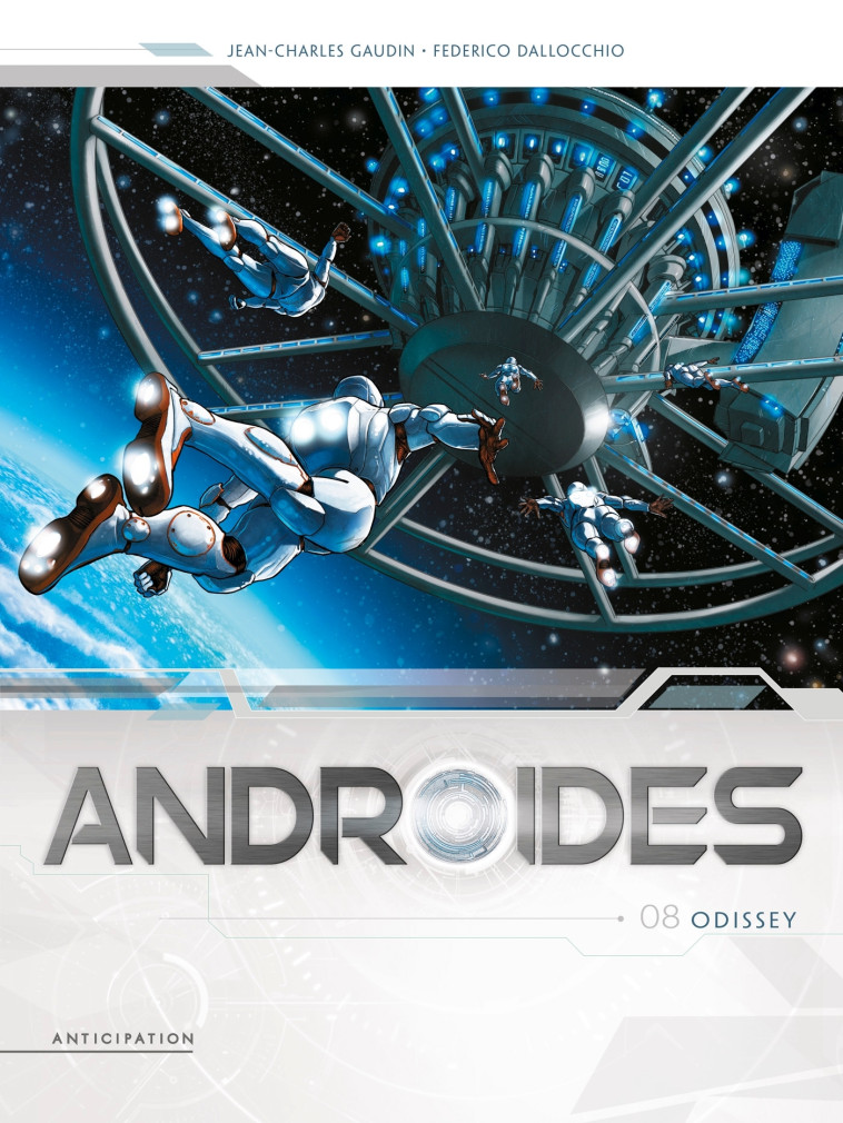 Androïdes T08 - Jean-Charles Gaudin, Federico DALLOCCHIO - SOLEIL