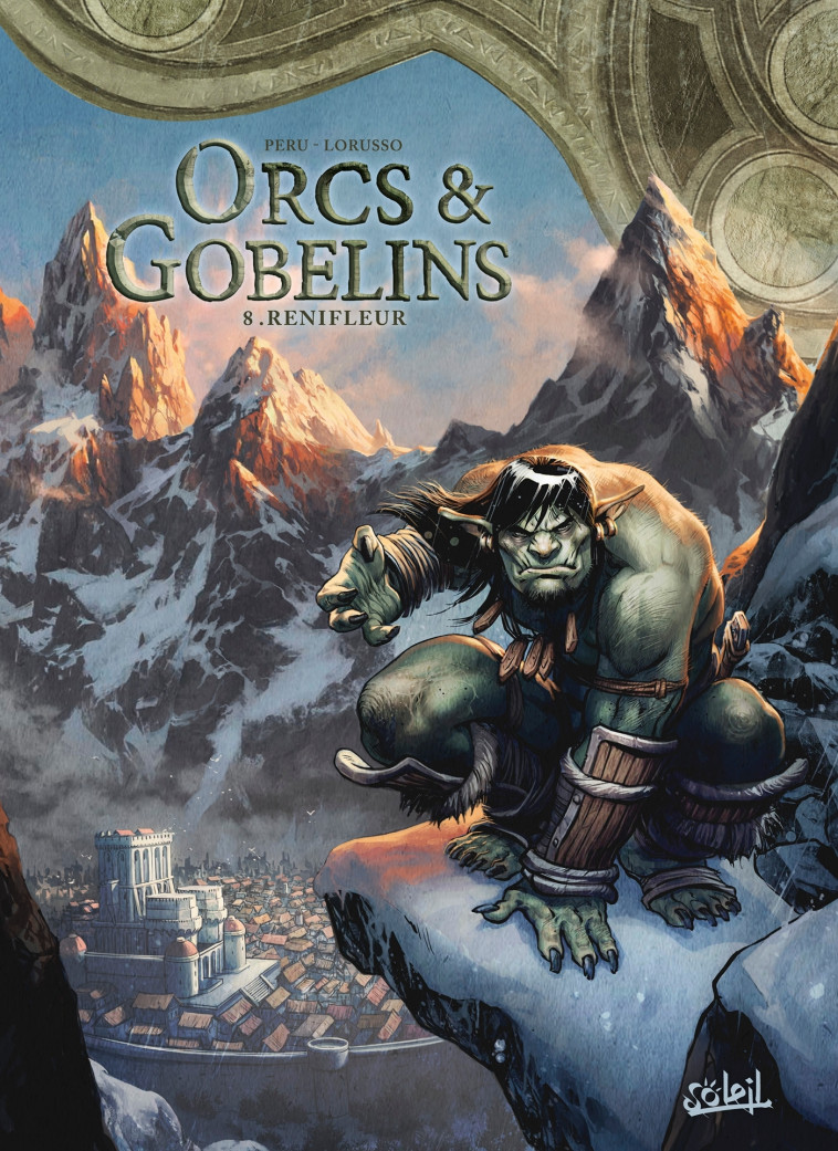 Orcs et Gobelins T08 - Olivier Peru, Giovanni Lorusso, Giovanni Lorusso, Olivier Peru - SOLEIL