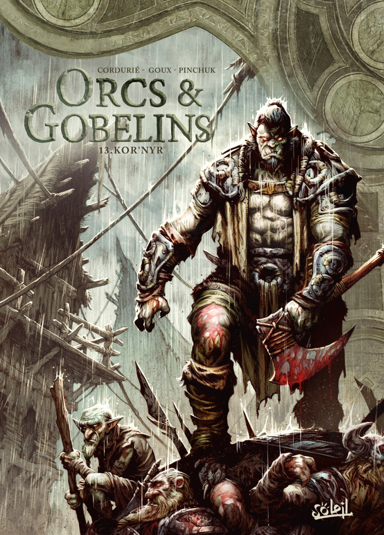 Orcs et Gobelins T13 - Sylvain Cordurié, Pierredenis Goux, Pierre-Denis Goux, Sylvain Cordurié, Pierre-Denis Goux - SOLEIL