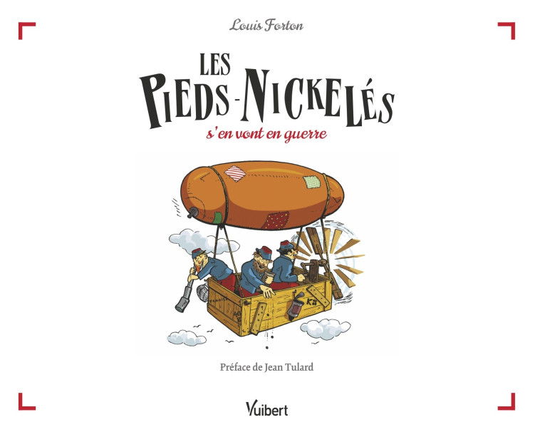 Les Pieds-Nickelés s’en vont en guerre - Louis Forton, Jean Tulard - VUIBERT