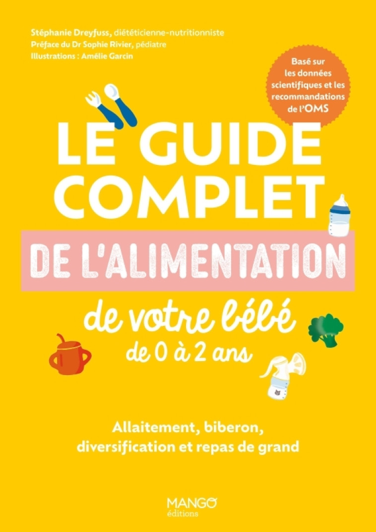 Le guide complet de l alimentation de votre bébé de 0 à 2 ans - Stéphanie Foglietta-dreyfuss, Amélie Garcin, Stéphanie Foglietta-dreyfuss, Amélie Garcin - MANGO