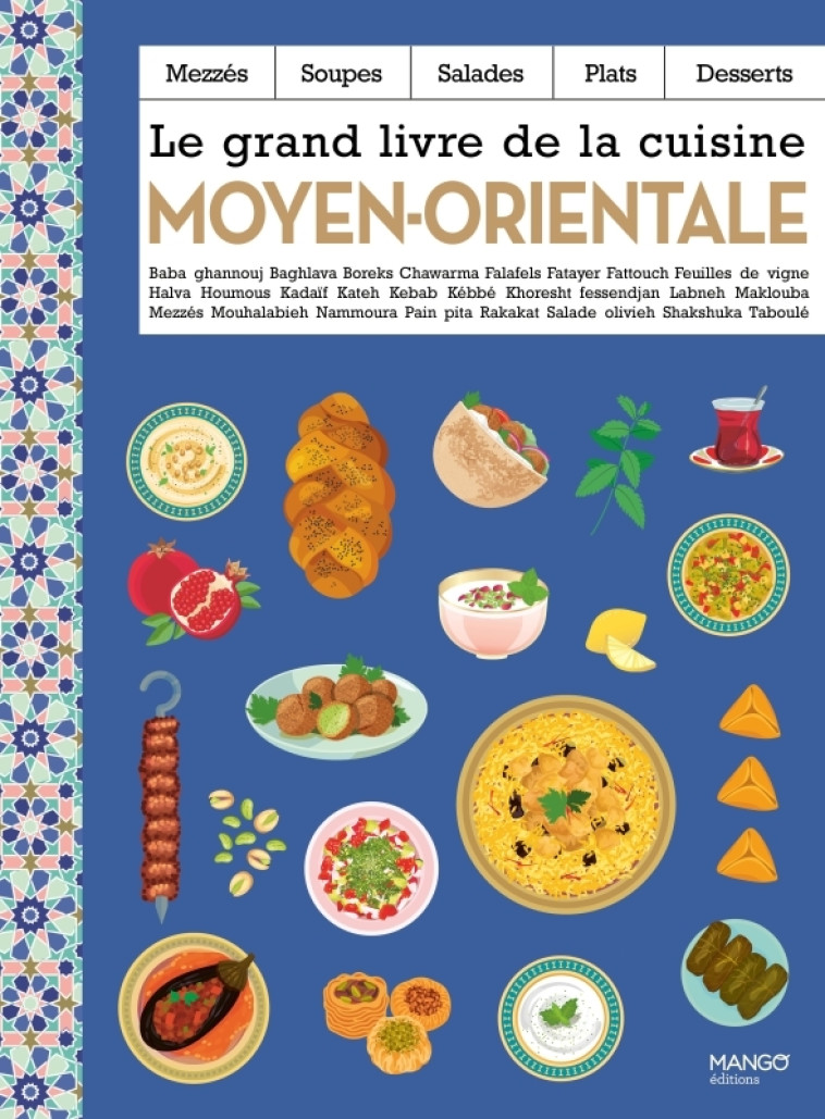 Le grand livre de la cuisine moyen-orientale - Collectif Collectif,  Collectif,  Collectif - MANGO