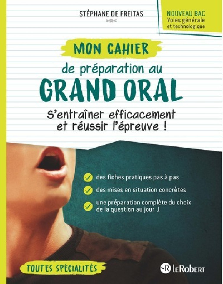 Mon cahier de préparation au grand oral - Stéphane de Freitas - LE ROBERT