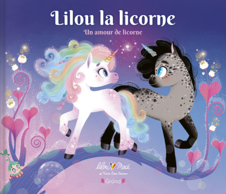 Lilou la licorne - Un amour de licorne - Lilou Macé, Marie-Rose Boisson - GRUND