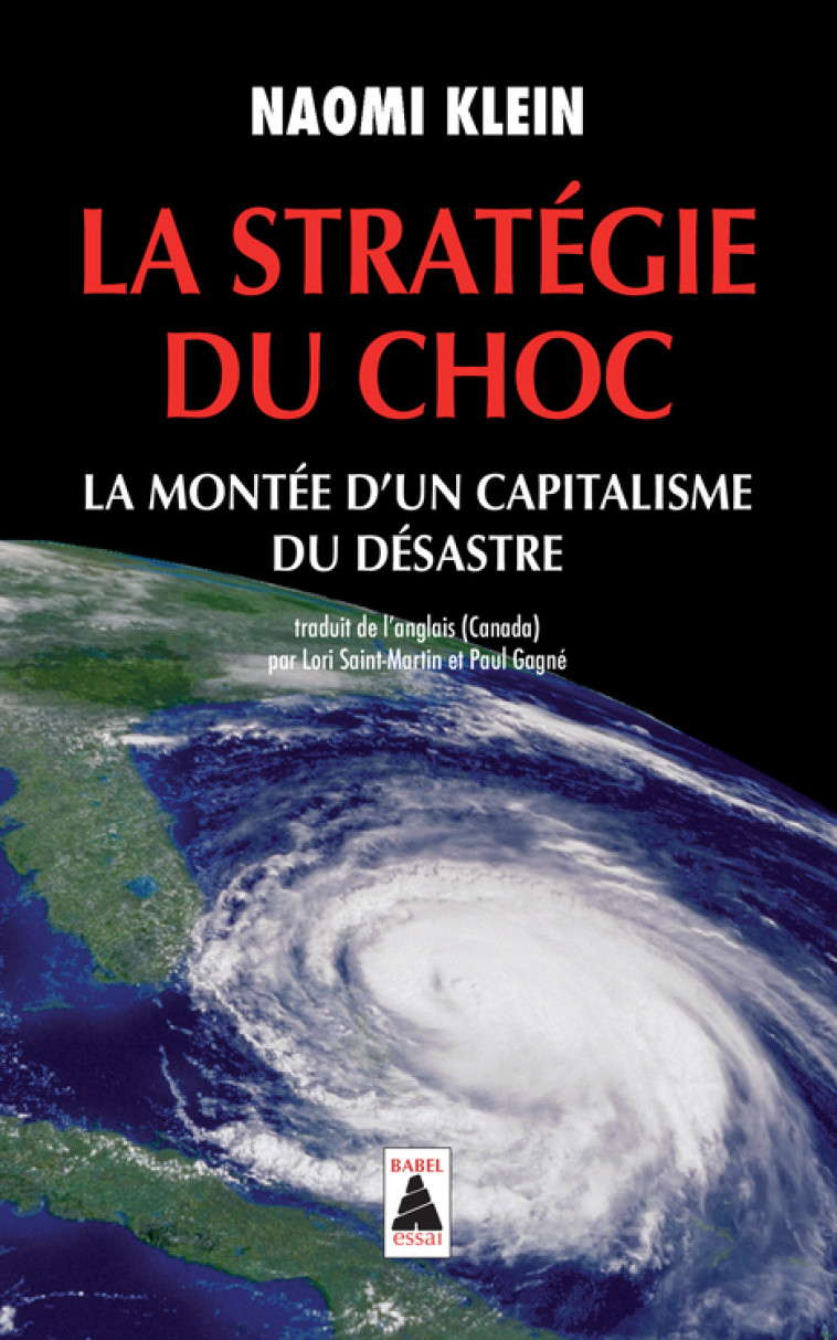 La Stratégie du choc - Naomi Klein, Lori Saint-Martin, Paul Gagné, Naomi Klein, Paul Gagné, Lori Saint-Martin - ACTES SUD