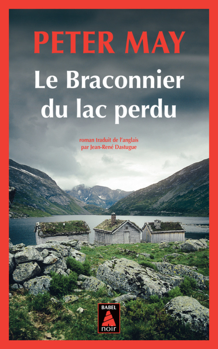 Le Braconnier du lac perdu - Peter May, Jean-René Dastugue, Peter May, Jean-René Dastugue - ACTES SUD