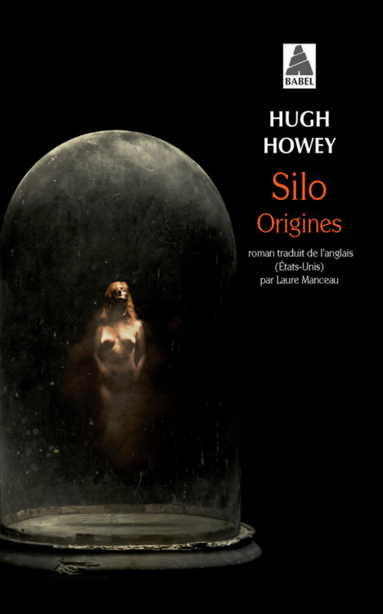Silo Origines - Hugh Howey, Laure Manceau, Hugh Howey, Laure Manceau - ACTES SUD