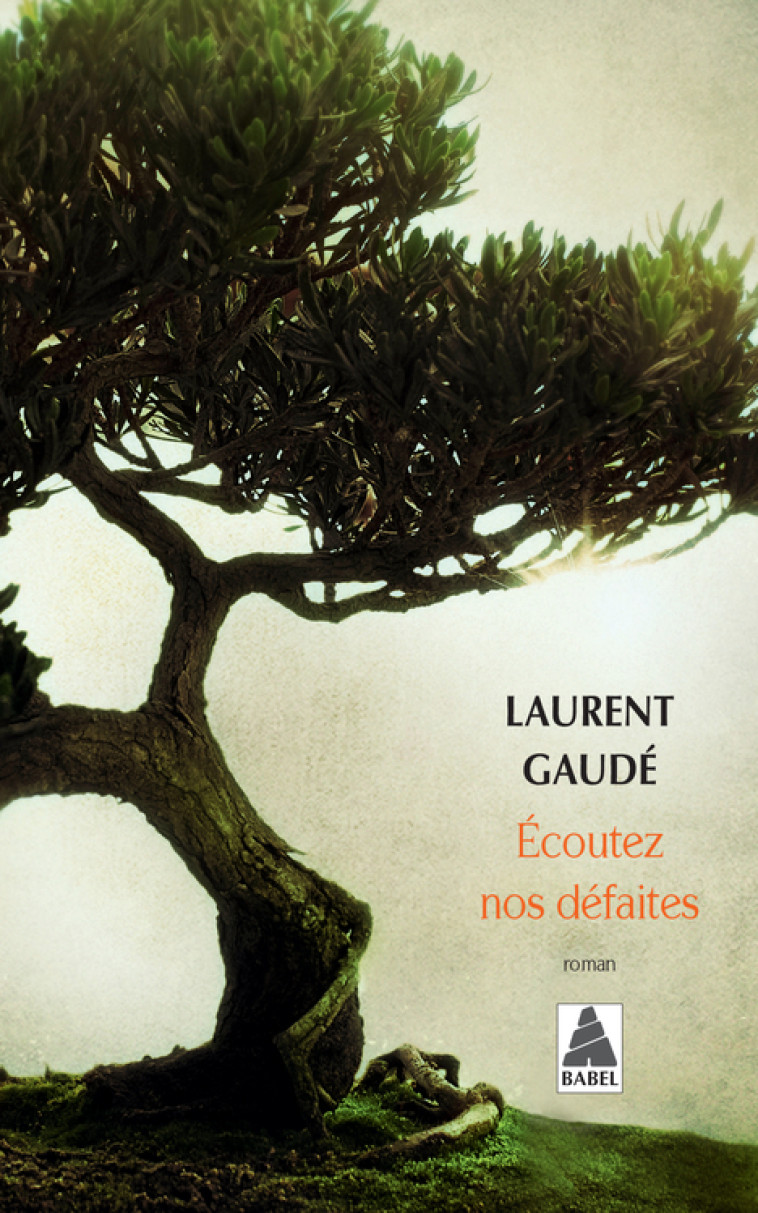 Écoutez nos défaites - Laurent Gaudé, Laurent Gaudé - ACTES SUD