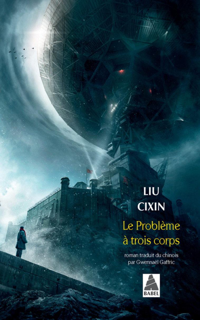 Le Problème à trois corps - Cixin Liu, Gwennaël Gaffric - ACTES SUD