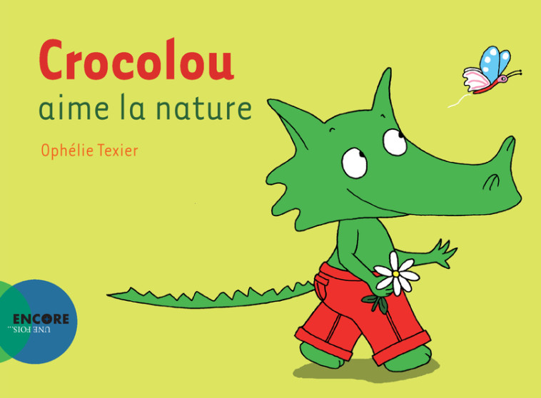 Crocolou aime la nature - Ophélie Texier, Ophélie Texier - ACTES SUD
