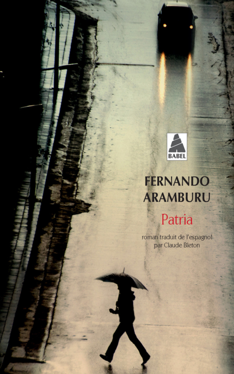 Patria - Fernando Aramburu, Claude Bleton, Fernando Aramburu, Claude Bleton - ACTES SUD