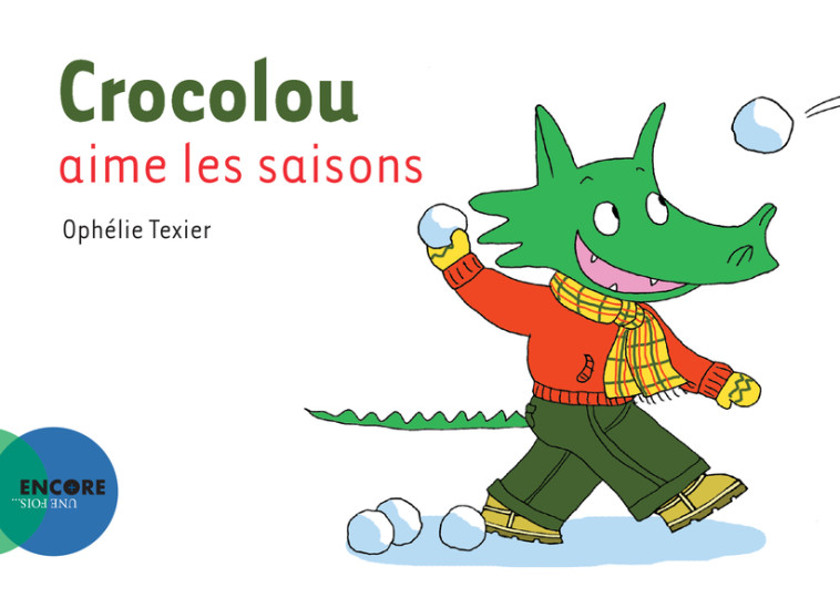 Crocolou aime les saisons - Ophélie Texier, Ophélie Texier - ACTES SUD