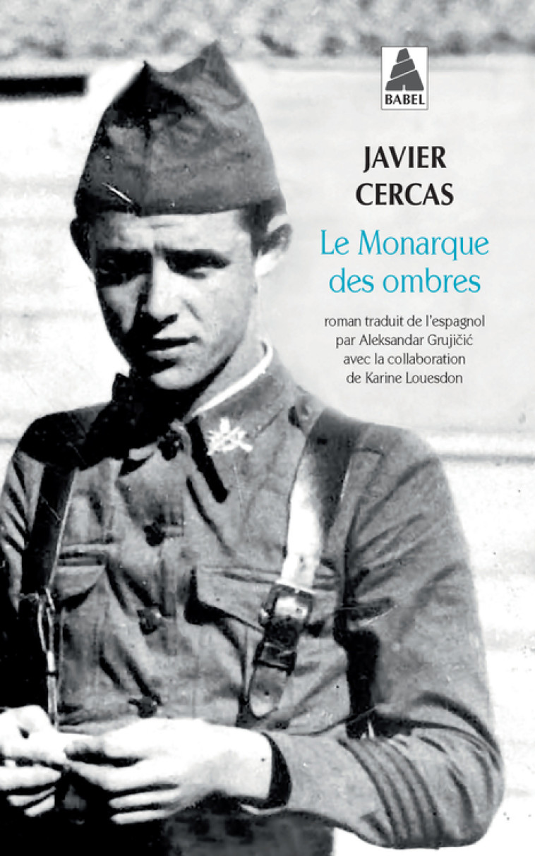 Le Monarque des ombres - Javier Cercas, Karine Louesdon, Aleksandar Grujicic, Javier Cercas, Karine Louesdon, Aleksandar Grujicic - ACTES SUD