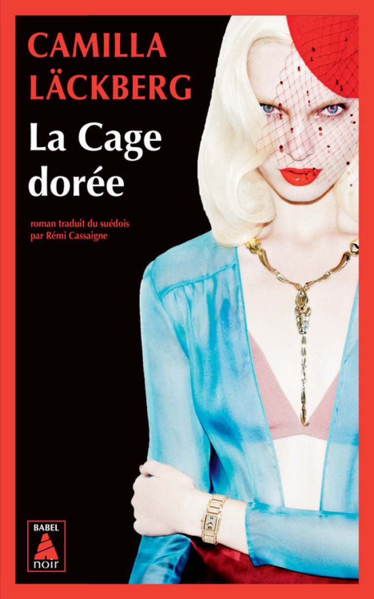 La Cage dorée - Camilla Läckberg, Rémi Cassaigne, Camilla Läckberg, Rémi Cassaigne - ACTES SUD