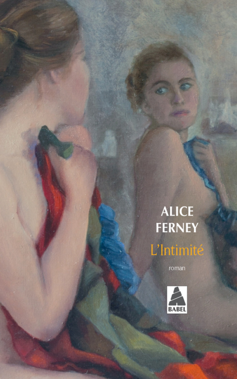 L'Intimité - Alice Ferney, Alice Ferney - ACTES SUD