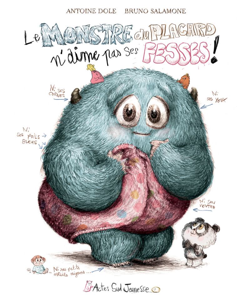 Le Monstre du placard n'aime pas ses fesses ! - Antoine Dole, Bruno Salamone, Antoine Dole, Bruno Salamone - ACTES SUD