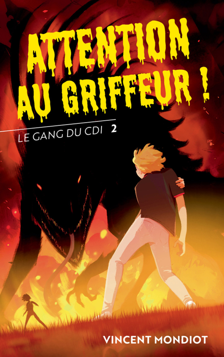 Le Gang du CDI - T2 Attention au Griffeur ! - Vincent Mondiot, Vincent Mondiot - ACTES SUD