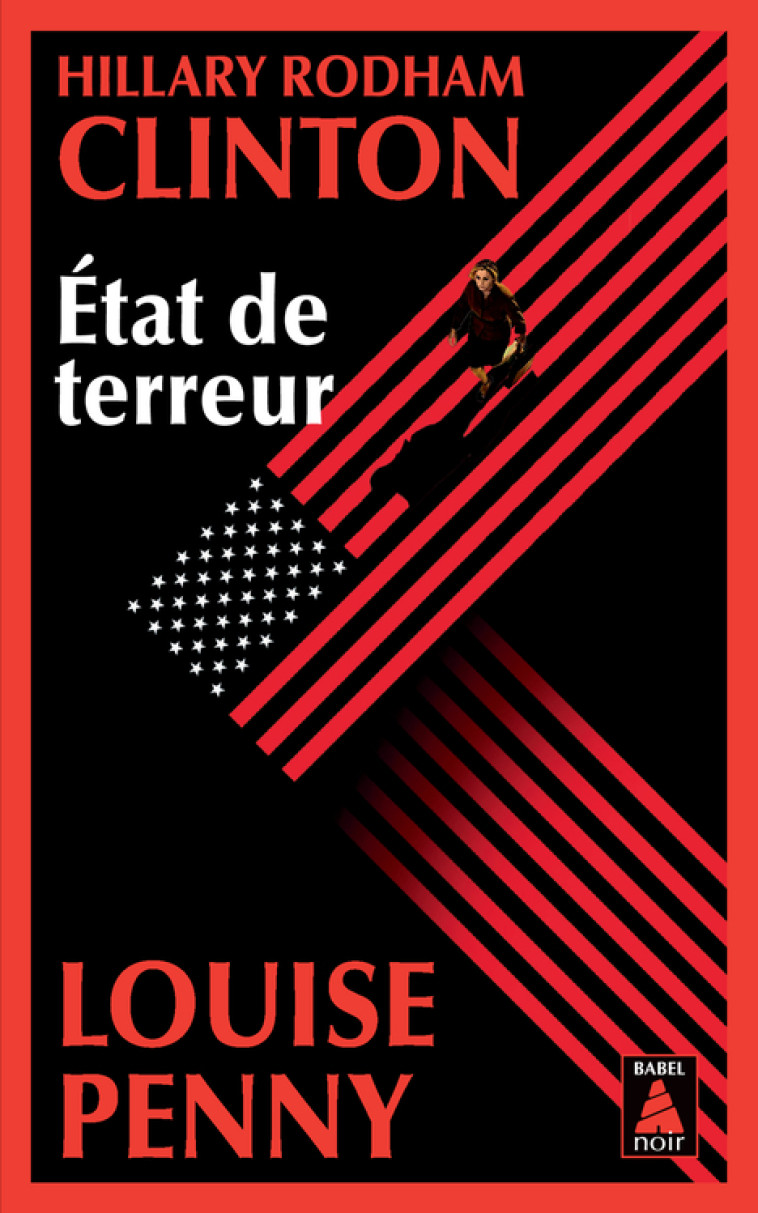 État de terreur - Hillary Rodham Clinton, Louise Penny, Paul Gagné, Lori Saint-Martin, Hillary Rodham Clinton, Louise Penny, Paul Gagné, Lori Saint-Martin - ACTES SUD