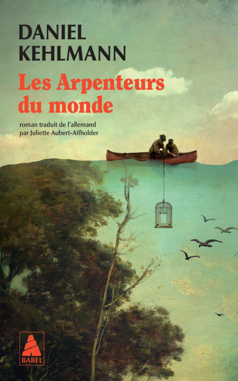 Les Arpenteurs du monde - Daniel Kehlmann, Juliette Aubert-affholder - ACTES SUD